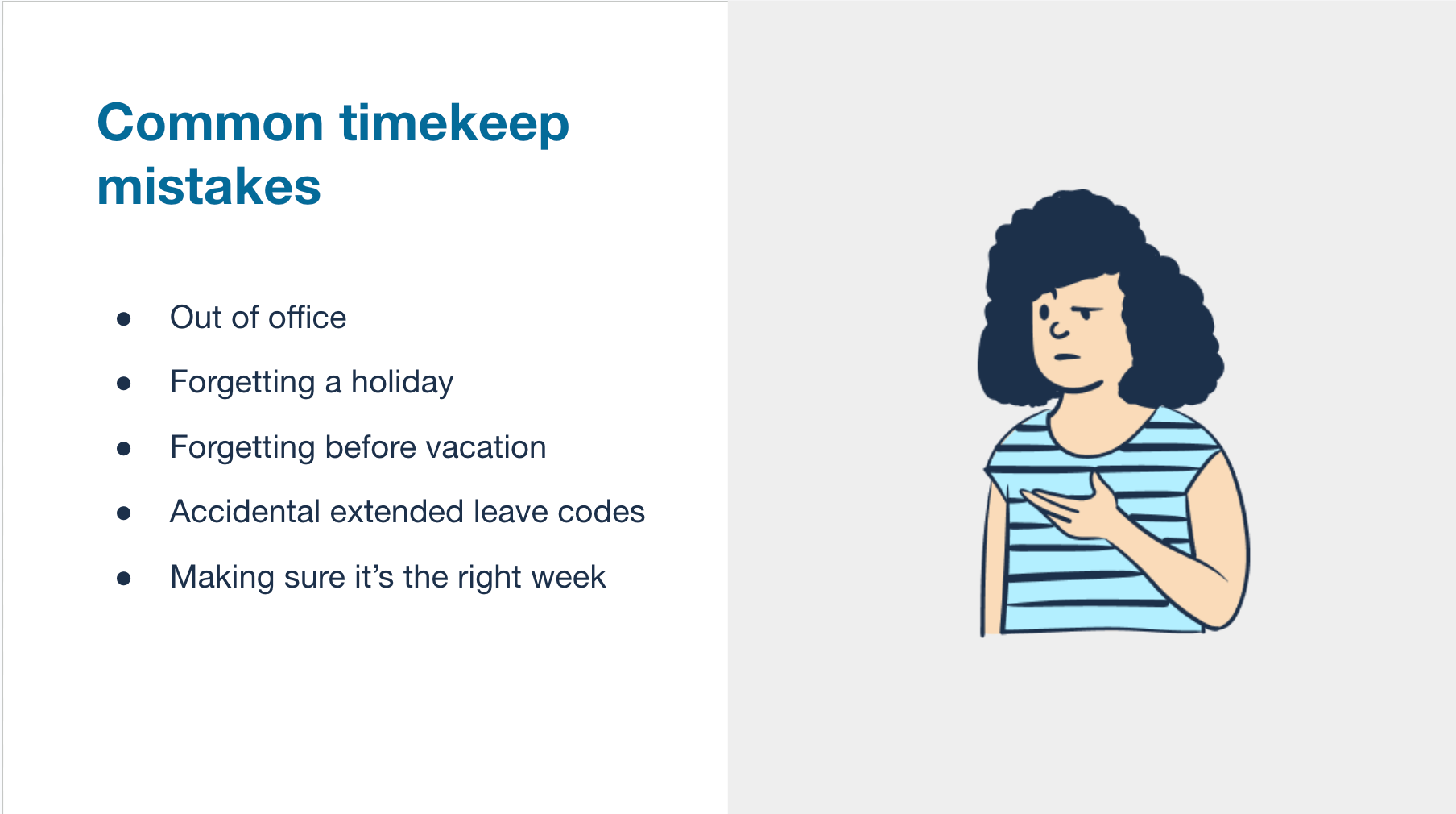 A presentation slide showing a list on the left of common timekeep mistakes. Next to the list is a shrugging woman in the style of 18F Folks cartoon.